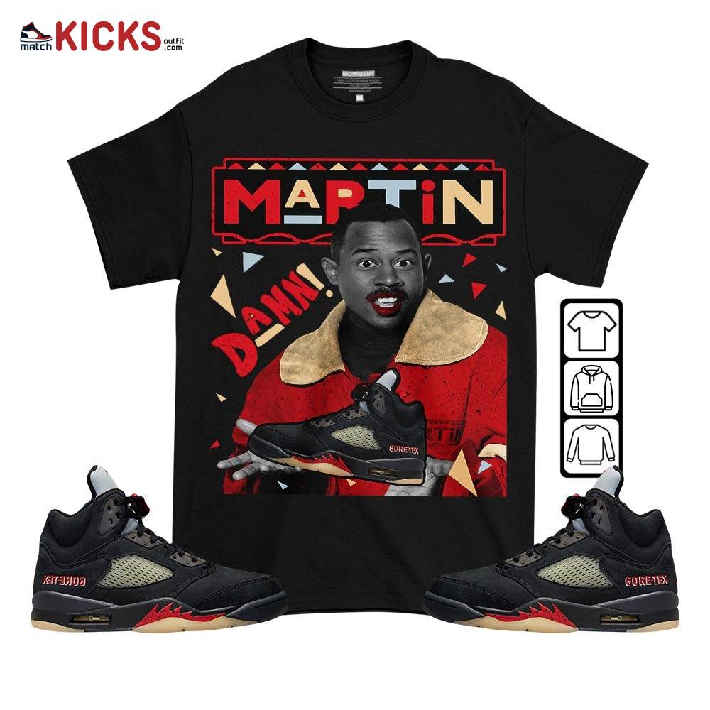 Custom Martin Tv Sneaker Shirt Match Gore-Tex 5s, Jordan 5 GORE-TEX Off Noir MKO T-Shirt