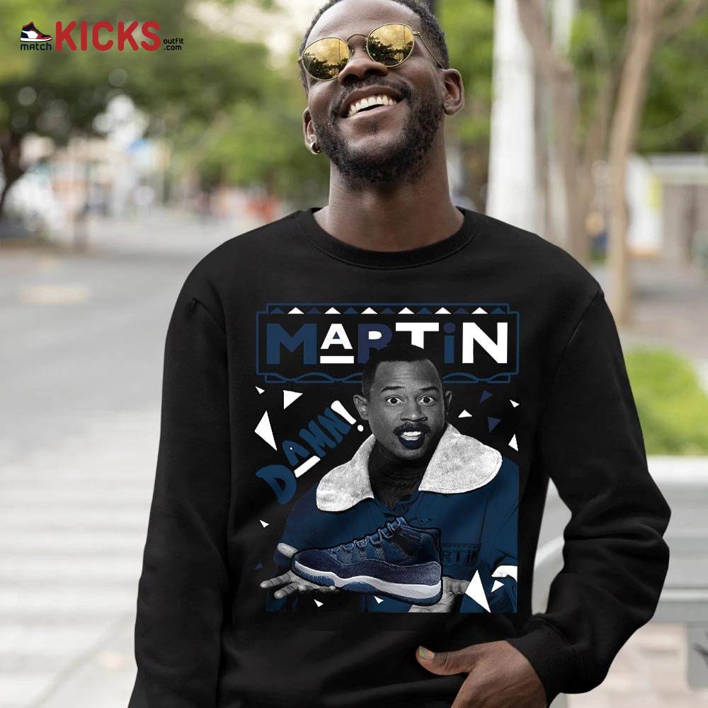 Custom Martin Tv Sneaker Shirt Match Midnight Navy 11s, Jordan 11 Retro Midnight Navy MKO T-Shirt Custom Martin Tv Sneaker Shirt Match Midnight Navy 11s, Jordan 11 Retro Midnight Navy MKO T-Shirt