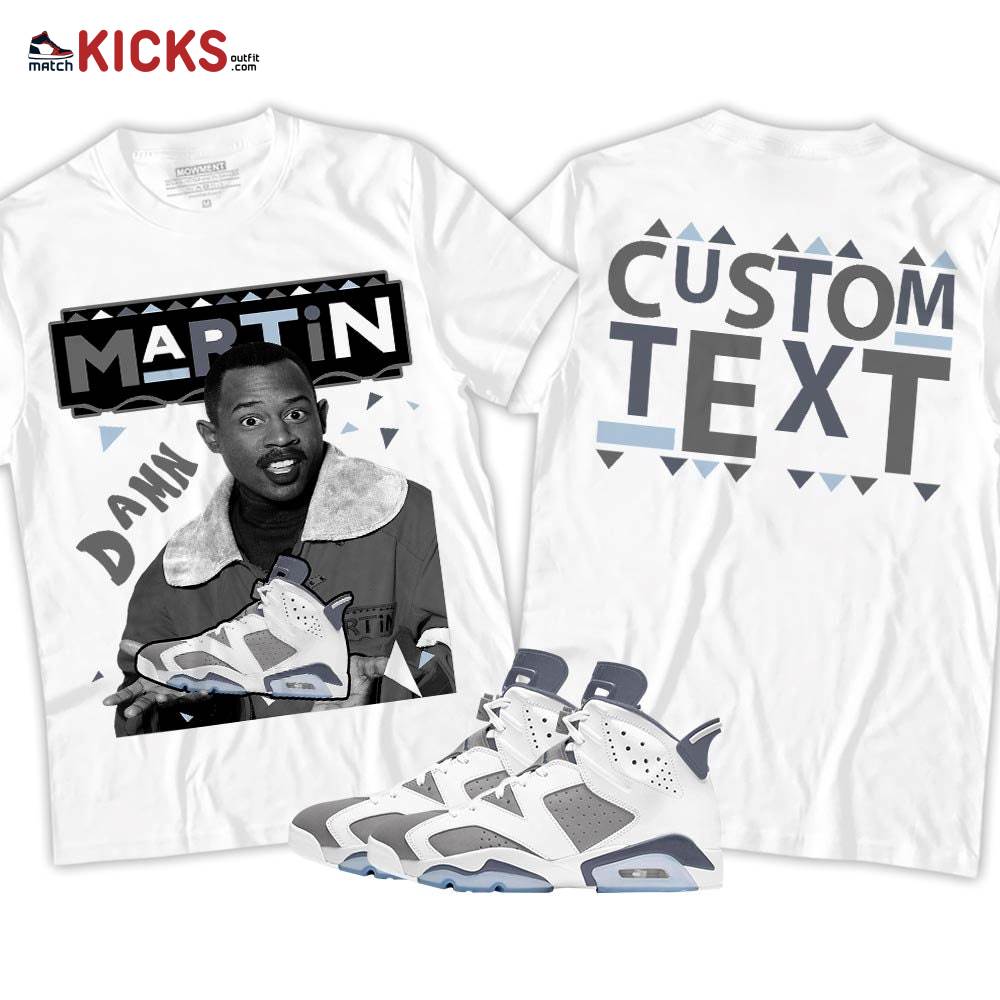 Custom Martin Tv Sneaker Shirt Match Retro Cool Grey 6s, Jordan 6 Cool Grey MKO T-Shirt Custom Martin Tv Sneaker Shirt Match Retro Cool Grey 6s, Jordan 6 Cool Grey MKO T-Shirt