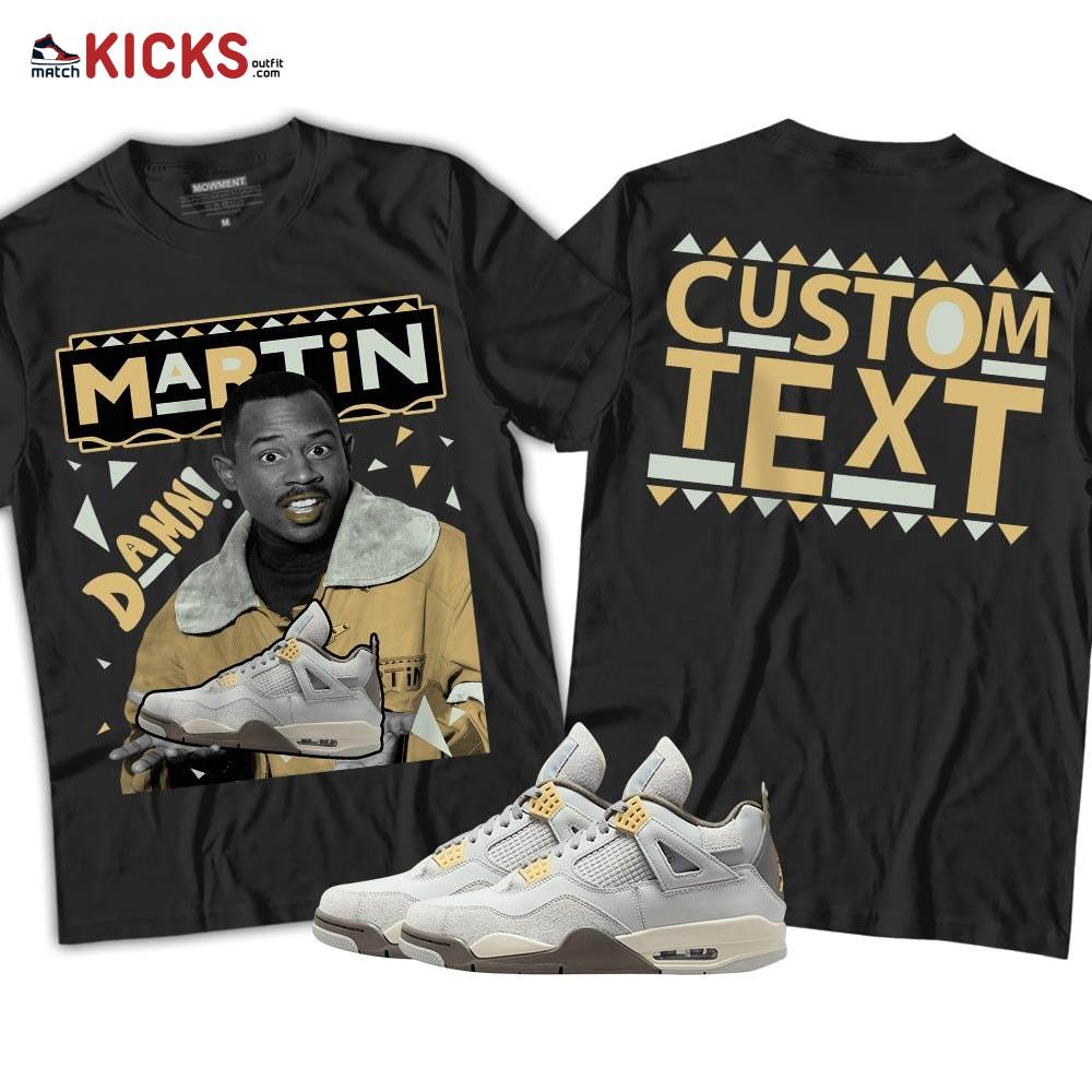 Custom Martin Tv Sneaker Shirt Match Retro Craft 4s, Jordan 4 Craft Photon Dust MKO T-Shirt Custom Martin Tv Sneaker Shirt Match Retro Craft 4s, Jordan 4 Craft Photon Dust MKO T-Shirt