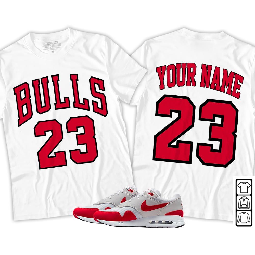 Custom Name Bulls Number 23 Sneaker Shirt Match Max 1 86 University Red, Air Max 1 86 Big Bubble MKO T-Shirt Custom Name Bulls Number 23 Sneaker Shirt Match Max 1 86 University Red, Air Max 1 86 Big Bubble MKO T-Shirt