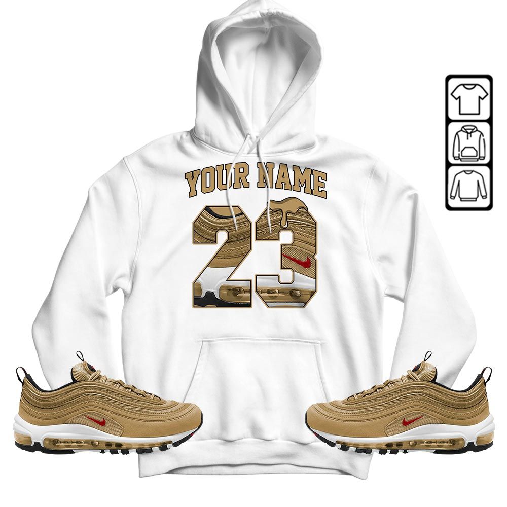 Custom Name Design Number 23 Drip Shoes Sneaker Shirt Match Air Max 97 Metallic Gold, Air Max 97 Gold Bullet MKO T-Shirt