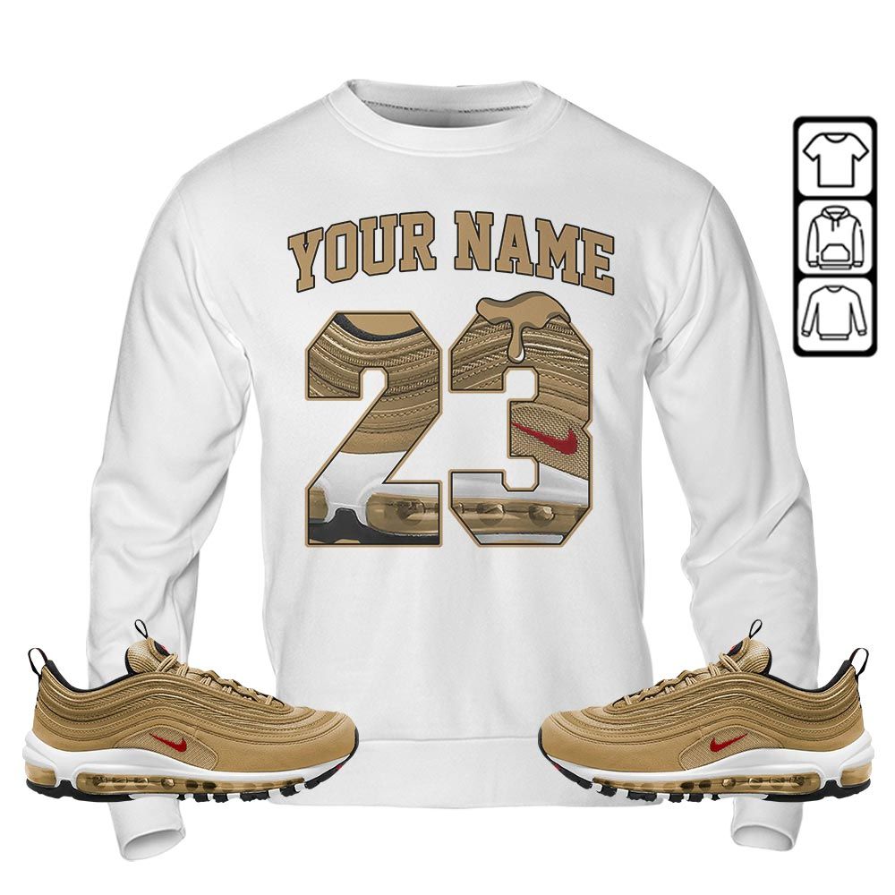 Custom Name Design Number 23 Drip Shoes Sneaker Shirt Match Air Max 97 Metallic Gold, Air Max 97 Gold Bullet MKO T-Shirt Custom Name Design Number 23 Drip Shoes Sneaker Shirt Match Air Max 97 Metallic Gold, Air Max 97 Gold Bullet MKO T-Shirt