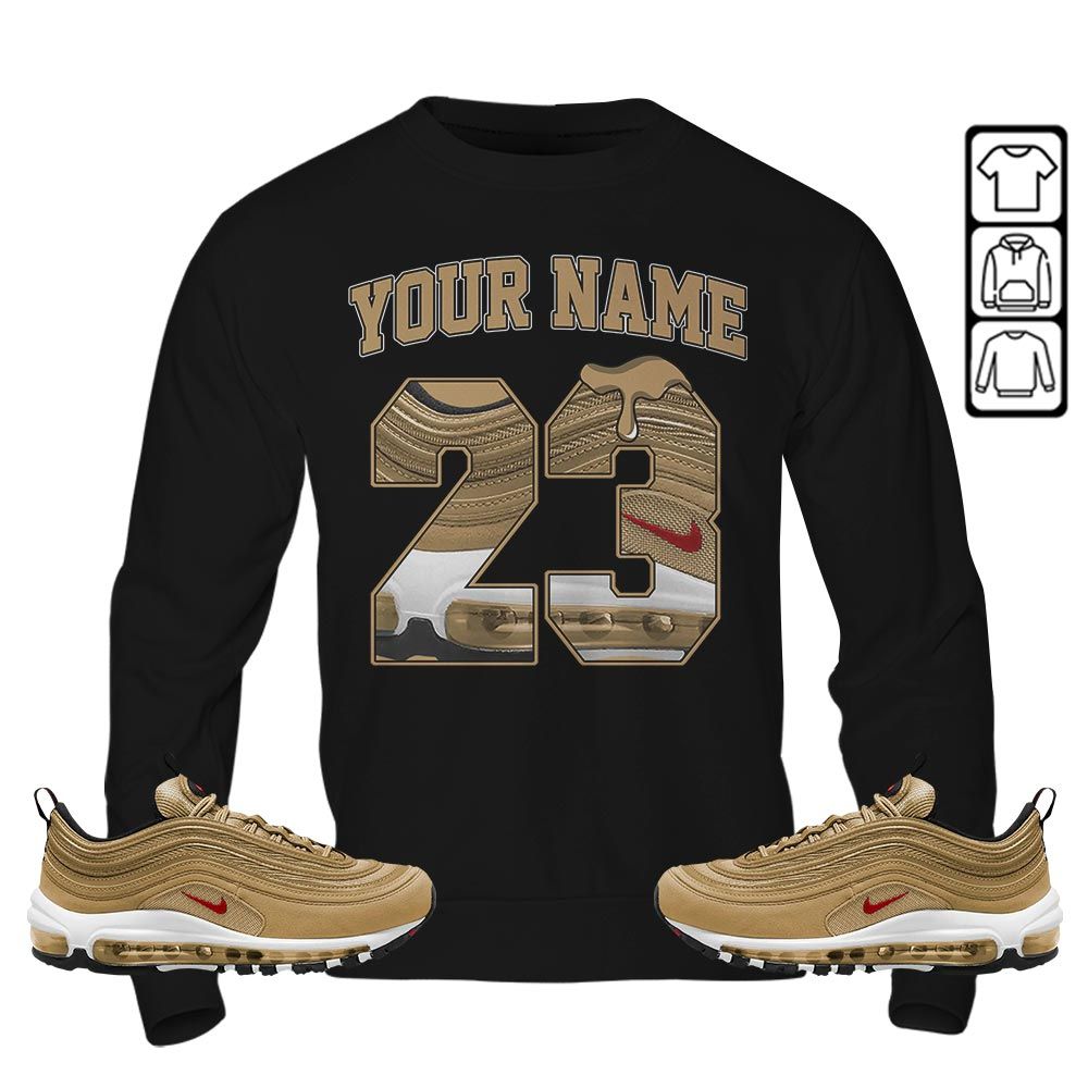 Custom Name Design Number 23 Drip Shoes Sneaker Shirt Match Air Max 97 Metallic Gold, Air Max 97 Gold Bullet MKO T-Shirt Custom Name Design Number 23 Drip Shoes Sneaker Shirt Match Air Max 97 Metallic Gold, Air Max 97 Gold Bullet MKO T-Shirt