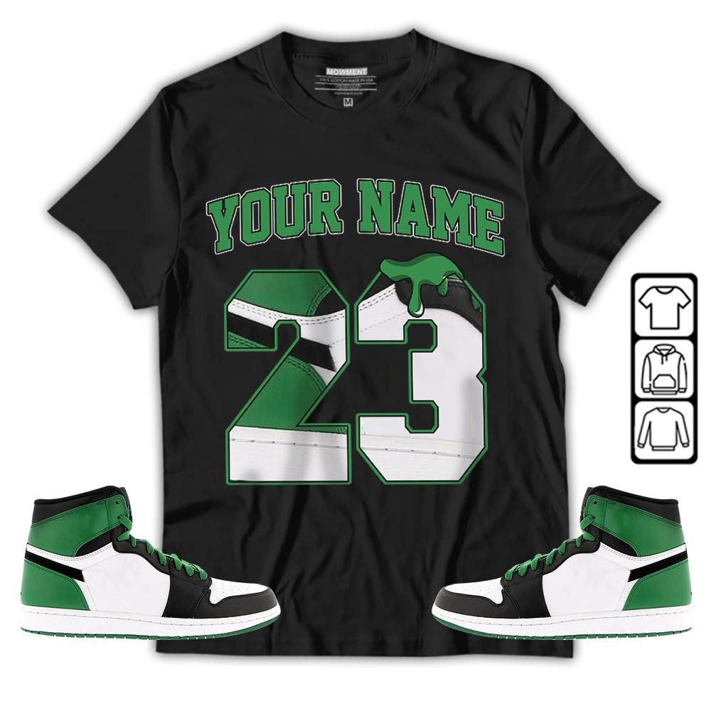 Custom Name Design Number 23 Drip Shoes Sneaker Shirt Match Lucky Green 1s, Jordan 1 Lucky Green MKO T-Shirt