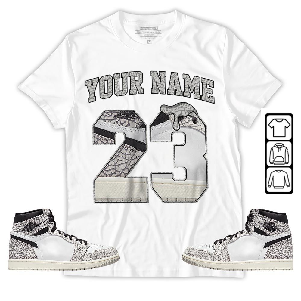 Custom Name Design Number 23 Drip Shoes Sneaker Shirt Match OG Elephant 1s, Jordan 1 White Cement MKO T-Shirt Custom Name Design Number 23 Drip Shoes Sneaker Shirt Match OG Elephant 1s, Jordan 1 White Cement MKO T-Shirt