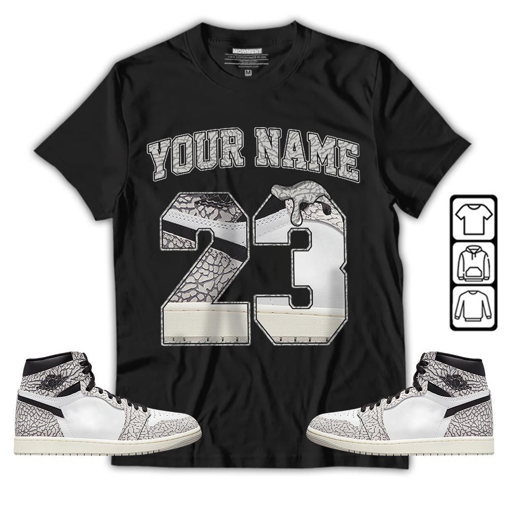 Custom Name Design Number 23 Drip Shoes Sneaker Shirt Match OG Elephant 1s, Jordan 1 White Cement MKO T-Shirt Custom Name Design Number 23 Drip Shoes Sneaker Shirt Match OG Elephant 1s, Jordan 1 White Cement MKO T-Shirt