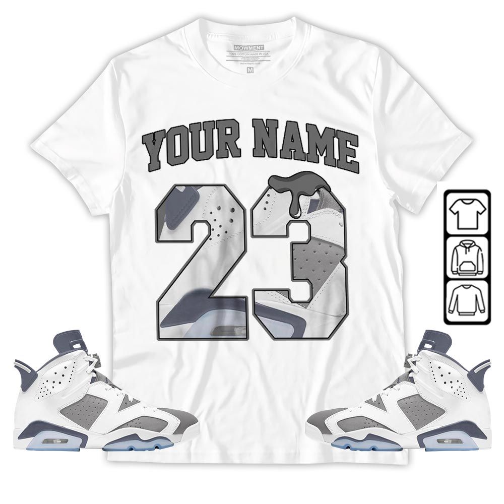 Custom Name Design Number 23 Drip Shoes Sneaker Shirt Match Retro Cool Grey 6s, Jordan 6 Cool Grey MKO T-Shirt Custom Name Design Number 23 Drip Shoes Sneaker Shirt Match Retro Cool Grey 6s, Jordan 6 Cool Grey MKO T-Shirt