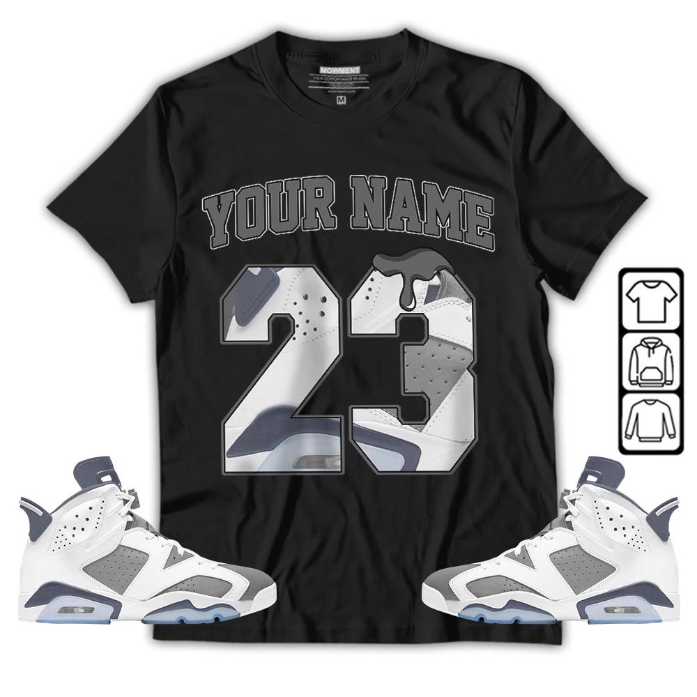 Custom Name Design Number 23 Drip Shoes Sneaker Shirt Match Retro Cool Grey 6s, Jordan 6 Cool Grey MKO T-Shirt
