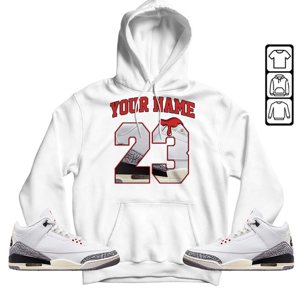 Custom Name Design Number 23 Drip Shoes Sneaker Shirt Match White Cement 3s, Jordan Retro 3 White Cement MKO T-Shirt