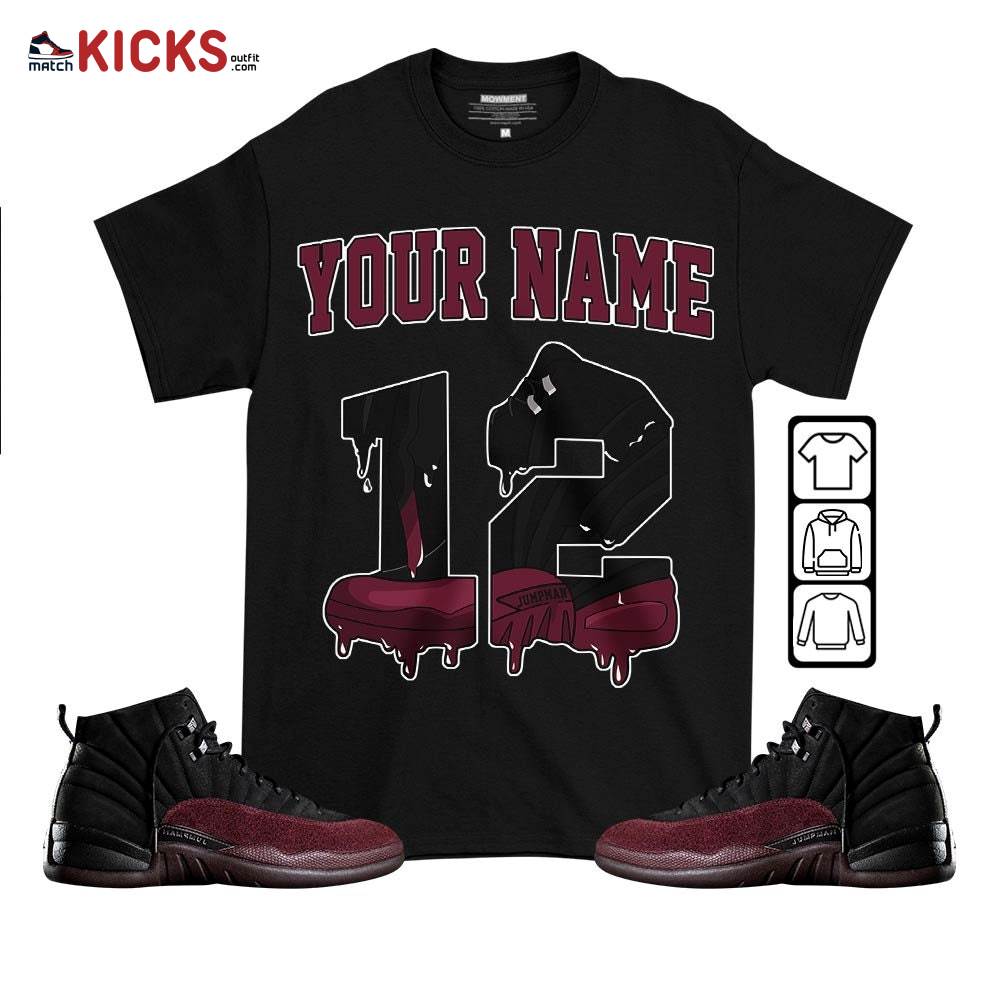 Custom Name Number 12 Sneaker Shirt Match Burgundy Crush 12s, Jordan 12 A Ma Maniere MKO T-Shirt