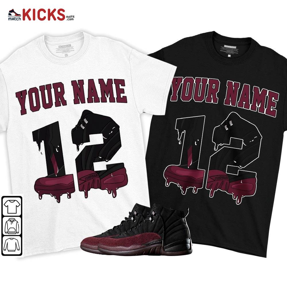 Custom Name Number 12 Sneaker Shirt Match Burgundy Crush 12s, Jordan 12 A Ma Maniere MKO T-Shirt Custom Name Number 12 Sneaker Shirt Match Burgundy Crush 12s, Jordan 12 A Ma Maniere MKO T-Shirt