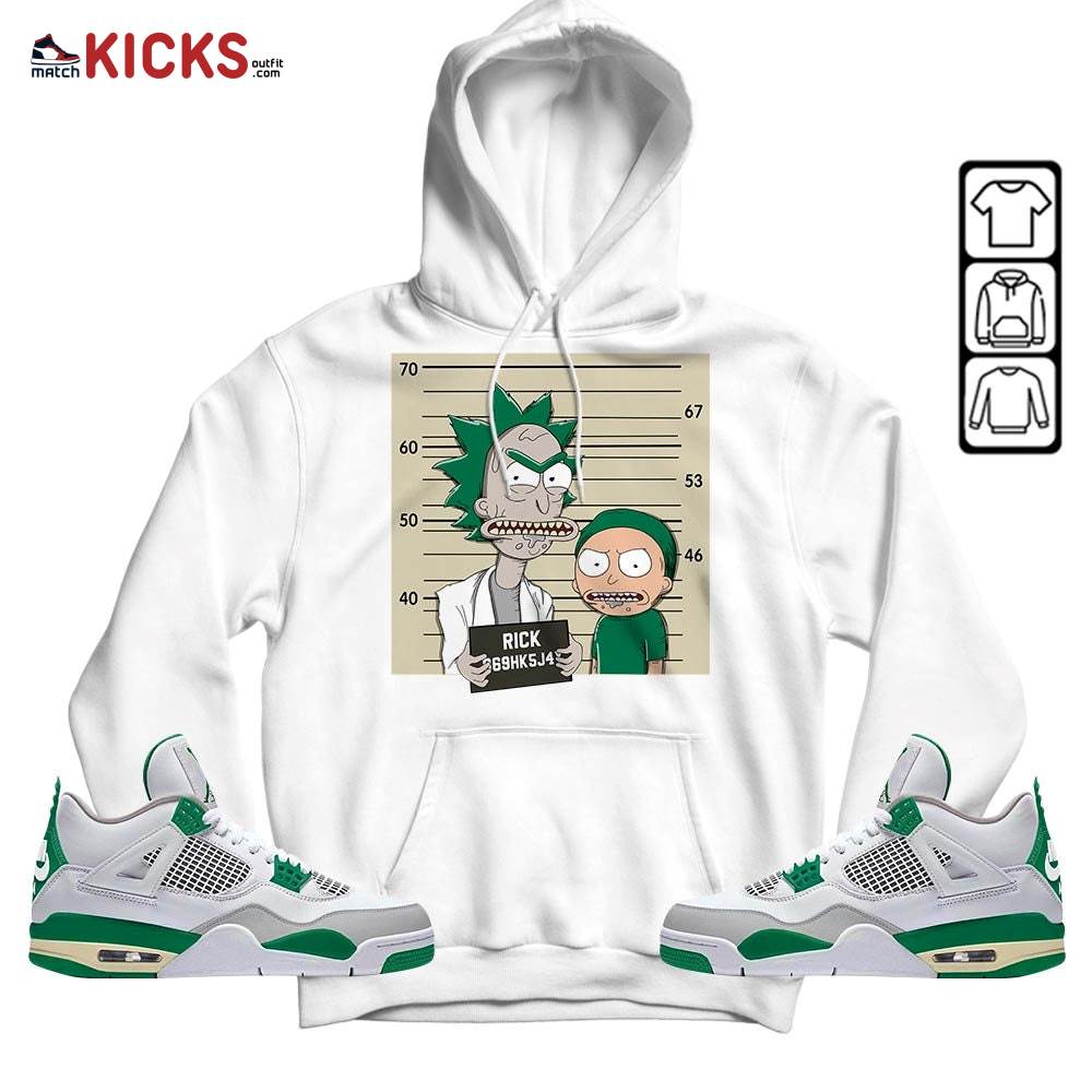 Custom Rick Wanted Sneaker Shirt Match Retro Pine Green 4s, Jordan 4 Pine Green MKO Sweatshirt Custom Rick Wanted Sneaker Shirt Match Retro Pine Green 4s, Jordan 4 Pine Green MKO Sweatshirt
