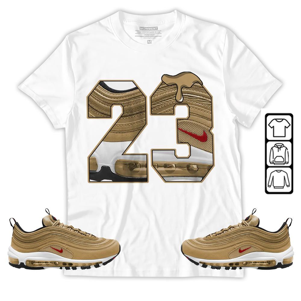 Design Number 23 Drip Shoes Sneaker Shirt Match Air Max 97 Metallic Gold, Air Max 97 Gold Bullet MKO T-Shirt Design Number 23 Drip Shoes Sneaker Shirt Match Air Max 97 Metallic Gold, Air Max 97 Gold Bullet MKO T-Shirt