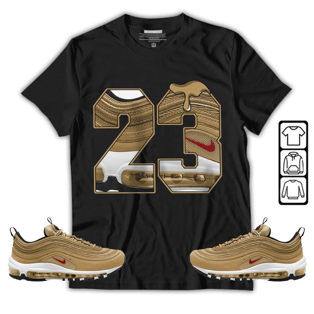 Design Number 23 Drip Shoes Sneaker Shirt Match Air Max 97 Metallic Gold, Air Max 97 Gold Bullet MKO T-Shirt Design Number 23 Drip Shoes Sneaker Shirt Match Air Max 97 Metallic Gold, Air Max 97 Gold Bullet MKO T-Shirt