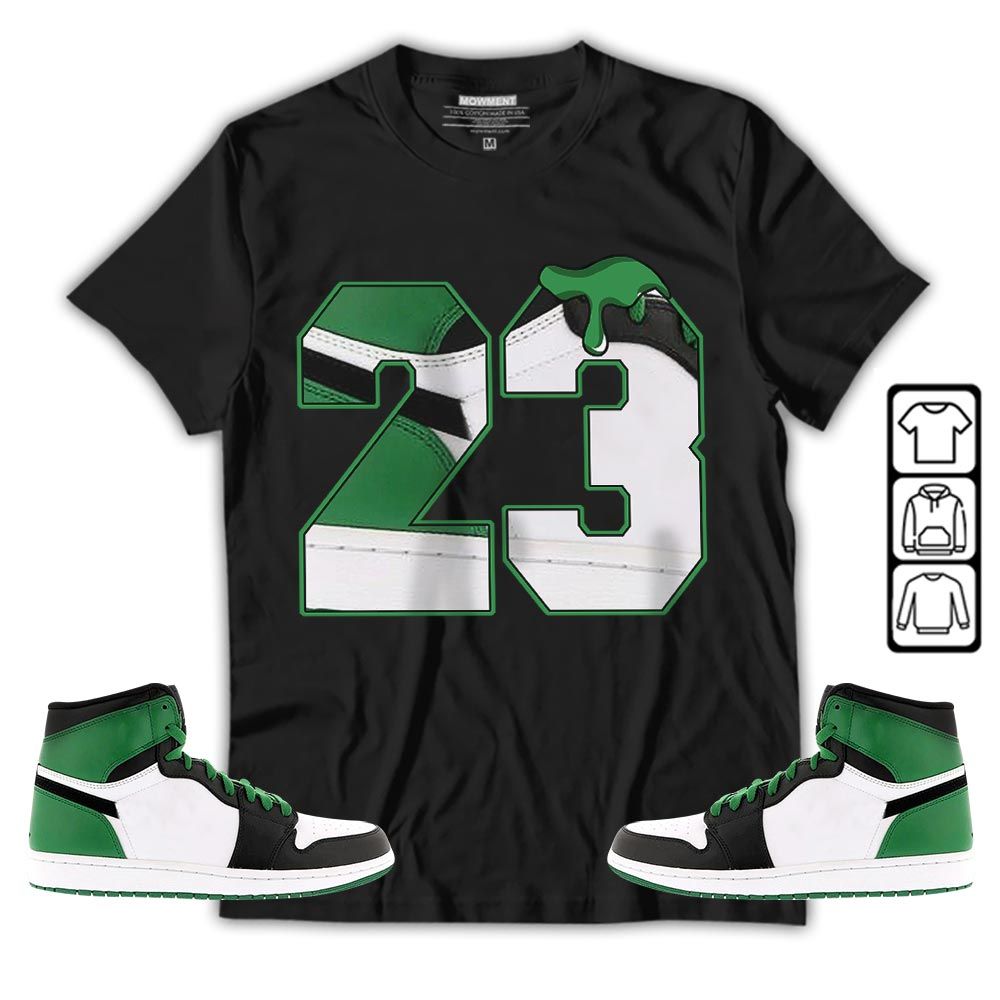 Design Number 23 Drip Shoes Sneaker Shirt Match Lucky Green 1s, Jordan 1 Lucky Green MKO T-Shirt