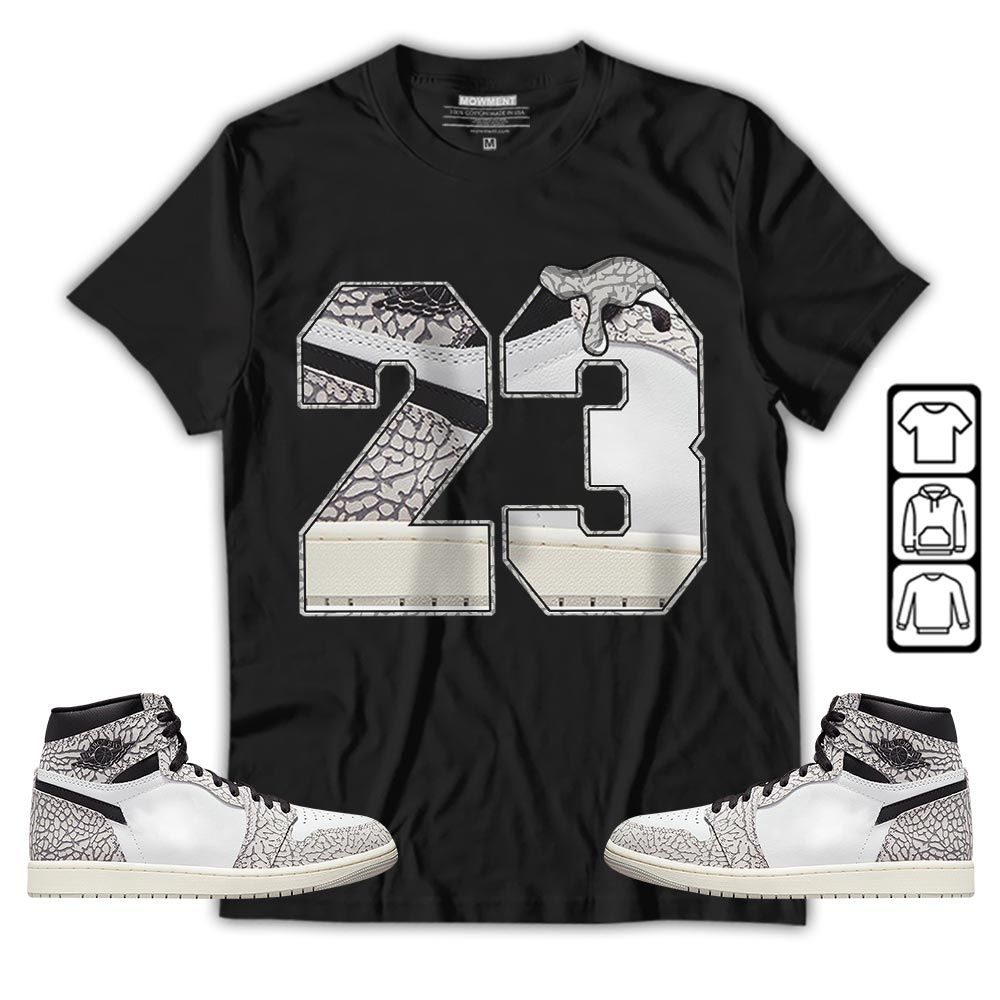 Design Number 23 Drip Shoes Sneaker Shirt Match OG Elephant 1s, Jordan 1 White Cement MKO T-Shirt Design Number 23 Drip Shoes Sneaker Shirt Match OG Elephant 1s, Jordan 1 White Cement MKO T-Shirt