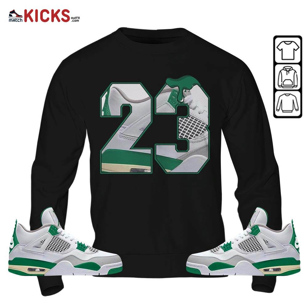 Design Number 23 Drip Shoes Sneaker Shirt Match Retro Pine Green 4s, Jordan 4 Pine Green MKO Sweatshirt