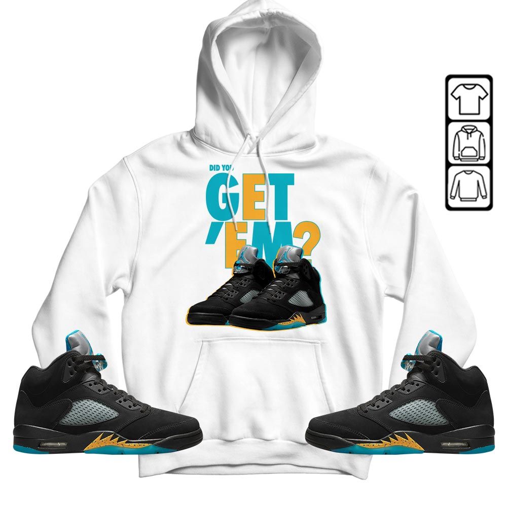 Did You GetEm Sneaker Shirt Match 2023 Retro Aqua 5s, Jordan 5 Aqua MKO T-Shirt
