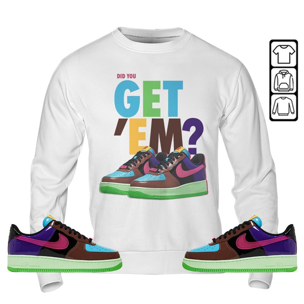 Did You GetEm Sneaker Shirt Match AF 1 Low SP Pink Prime, Air Force 1 Undefeated Pink Prime MKO Sweatshirt Did You GetEm Sneaker Shirt Match AF 1 Low SP Pink Prime, Air Force 1 Undefeated Pink Prime MKO Sweatshirt