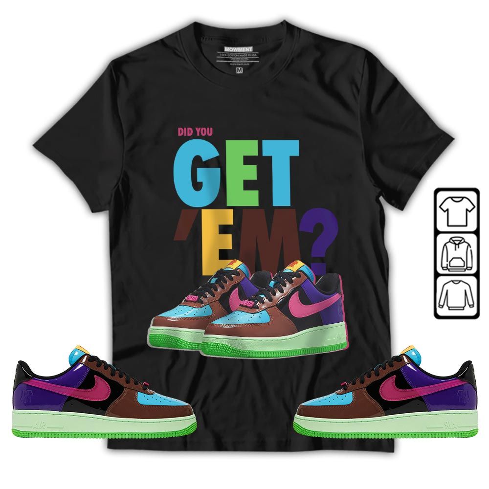 Did You GetEm Sneaker Shirt Match AF 1 Low SP Pink Prime, Air Force 1 Undefeated Pink Prime MKO T-Shirt Did You GetEm Sneaker Shirt Match AF 1 Low SP Pink Prime, Air Force 1 Undefeated Pink Prime MKO T-Shirt