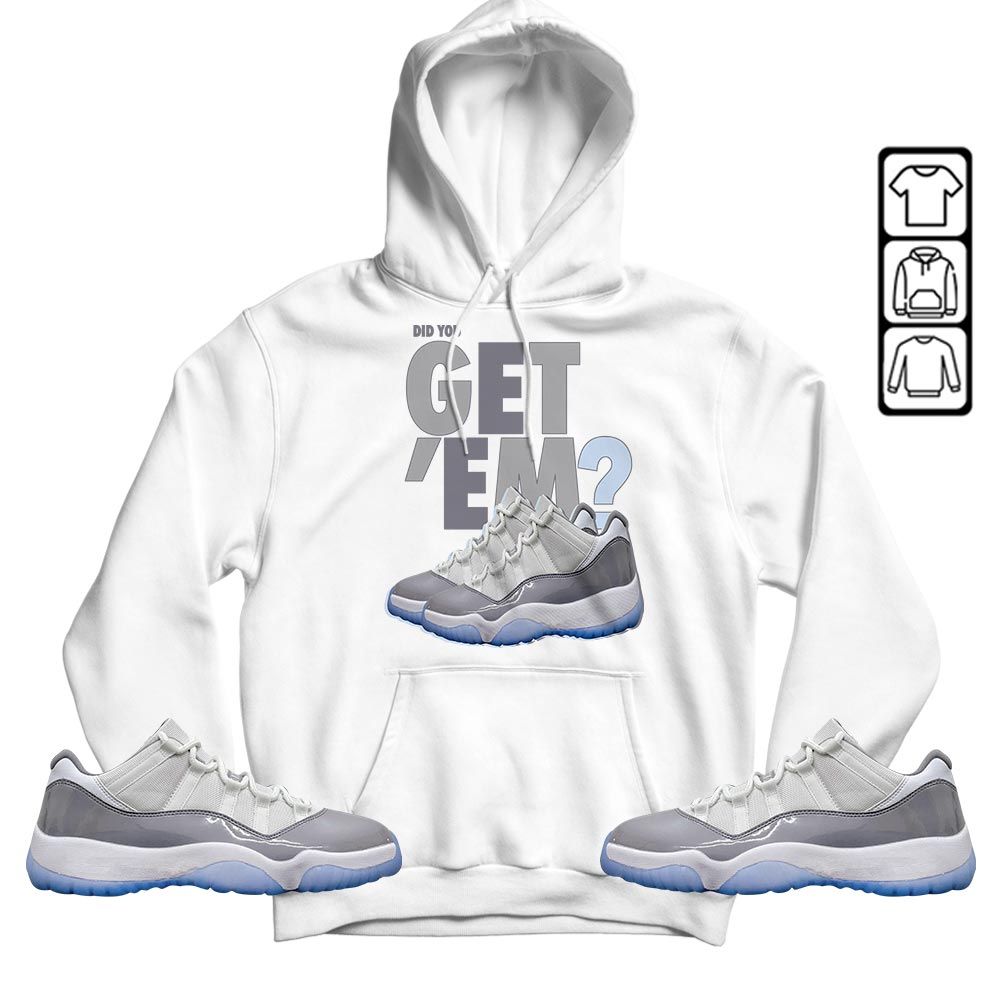 Did You GetEm Sneaker Shirt Match Cement Grey 11s, Jordan 11 Low Cement Grey MKO T-Shirt