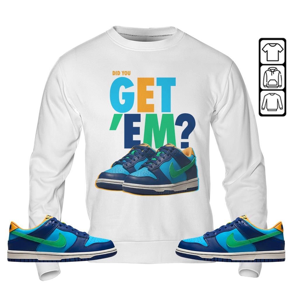 Did You GetEm Sneaker Shirt Match Dunk Low GS Kyrie, Dunk Low GS Electric Algae MKO Sweatshirt