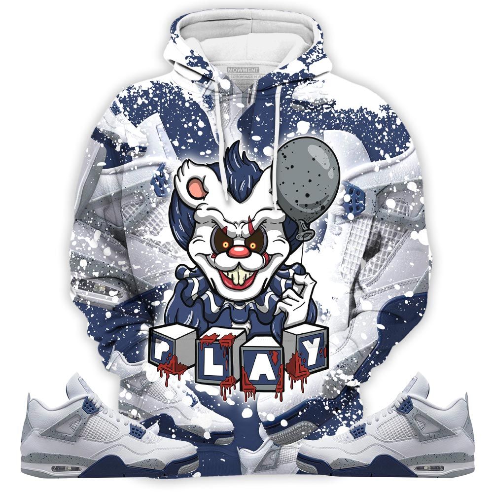Dope Clown Play Dripping Sneaker Shirt Match Midnight Navy 4S, Jordan 4 Retro Midnight Navy Hoodie Sweatshirt Tee All Over Print MKO Shirt
