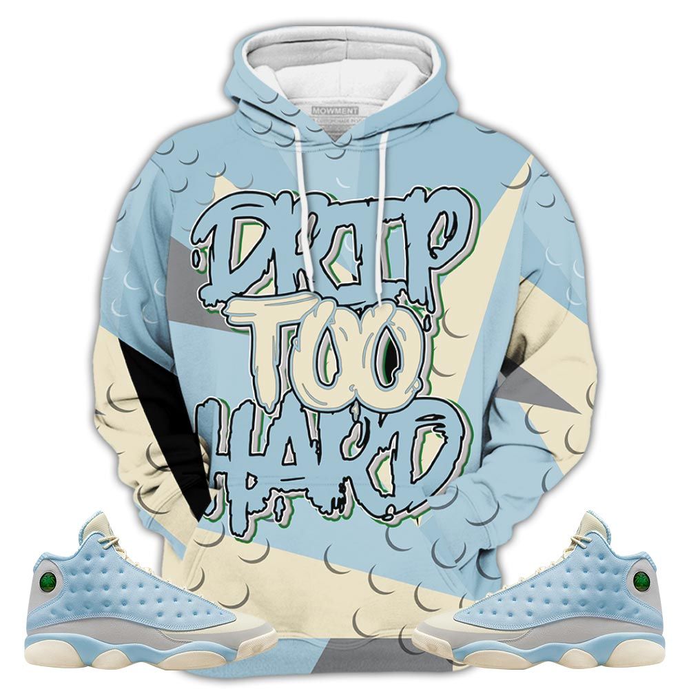 Dope Drip Too Hard Sneaker Shirt Match Solefly 13S, Jordan 13 Retro Solefly Hoodie Sweatshirt Tee All Over Print MKO Shirt
