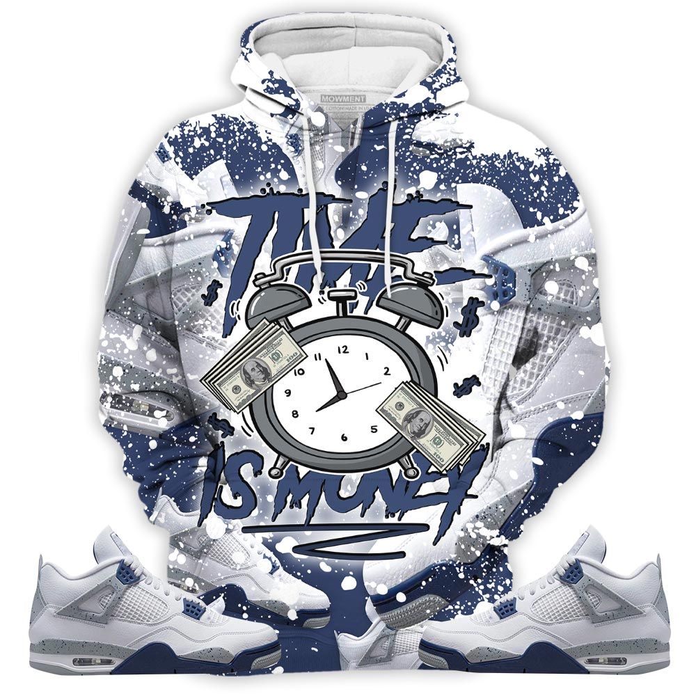 Dope Time Is Money Drip Sneaker Shirt Match Midnight Navy 4S, Jordan 4 Retro Midnight Navy Hoodie Sweatshirt Tee All Over Print MKO Shirt