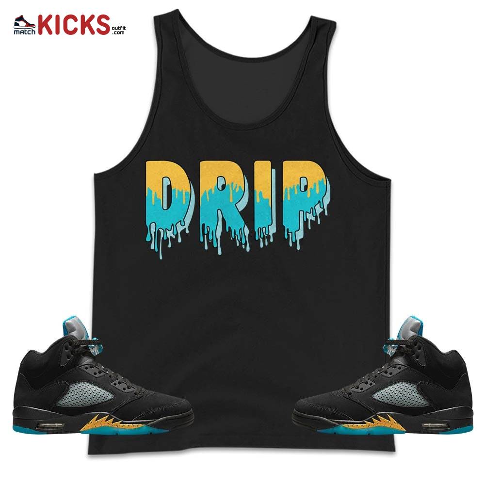 Drip Dripping Sneaker Shirt Match 2023 Retro Aqua 5s, Jordan 5 Aqua MKO Tank Top Drip Dripping Sneaker Shirt Match 2023 Retro Aqua 5s, Jordan 5 Aqua MKO Tank Top
