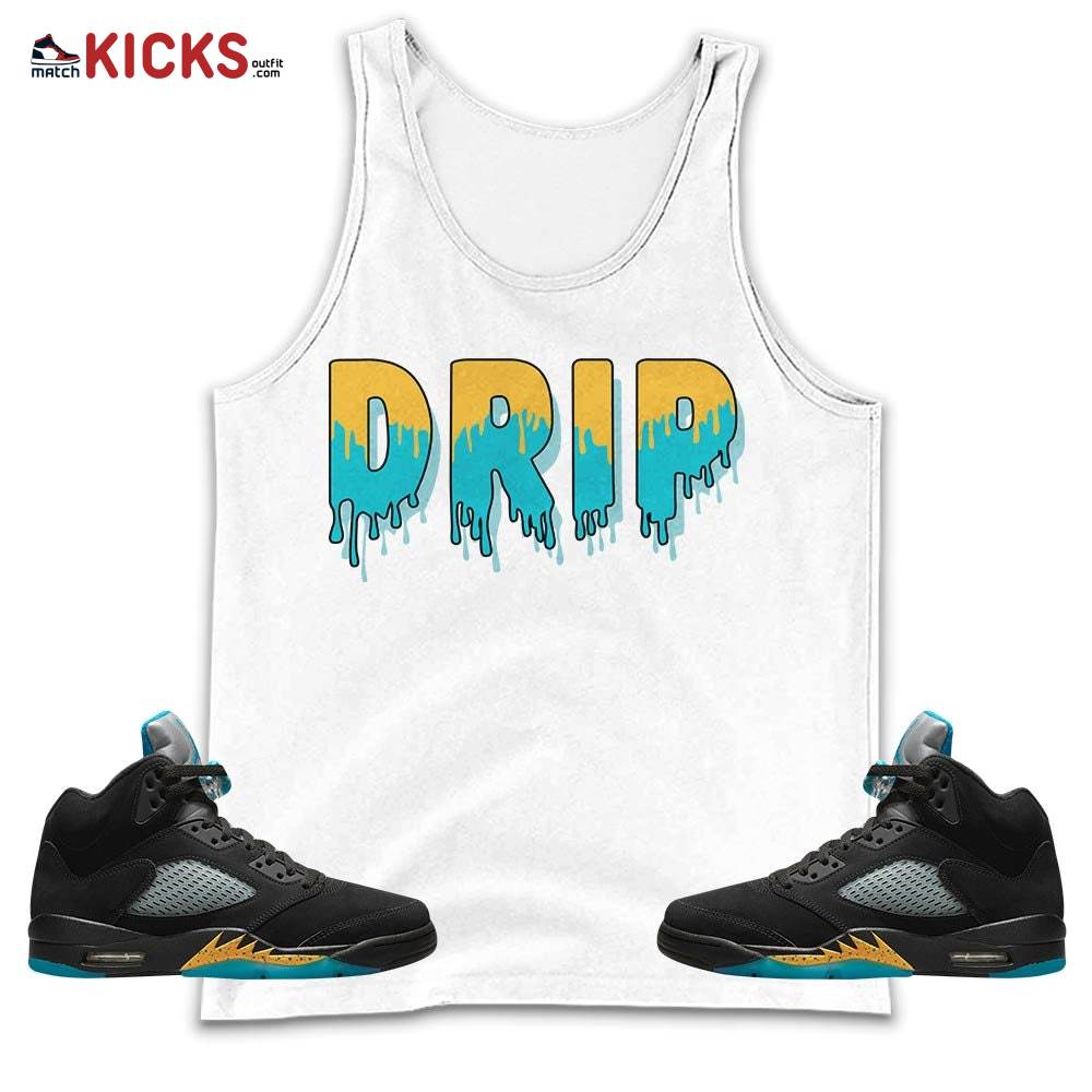 Drip Dripping Sneaker Shirt Match 2023 Retro Aqua 5s, Jordan 5 Aqua MKO Tank Top