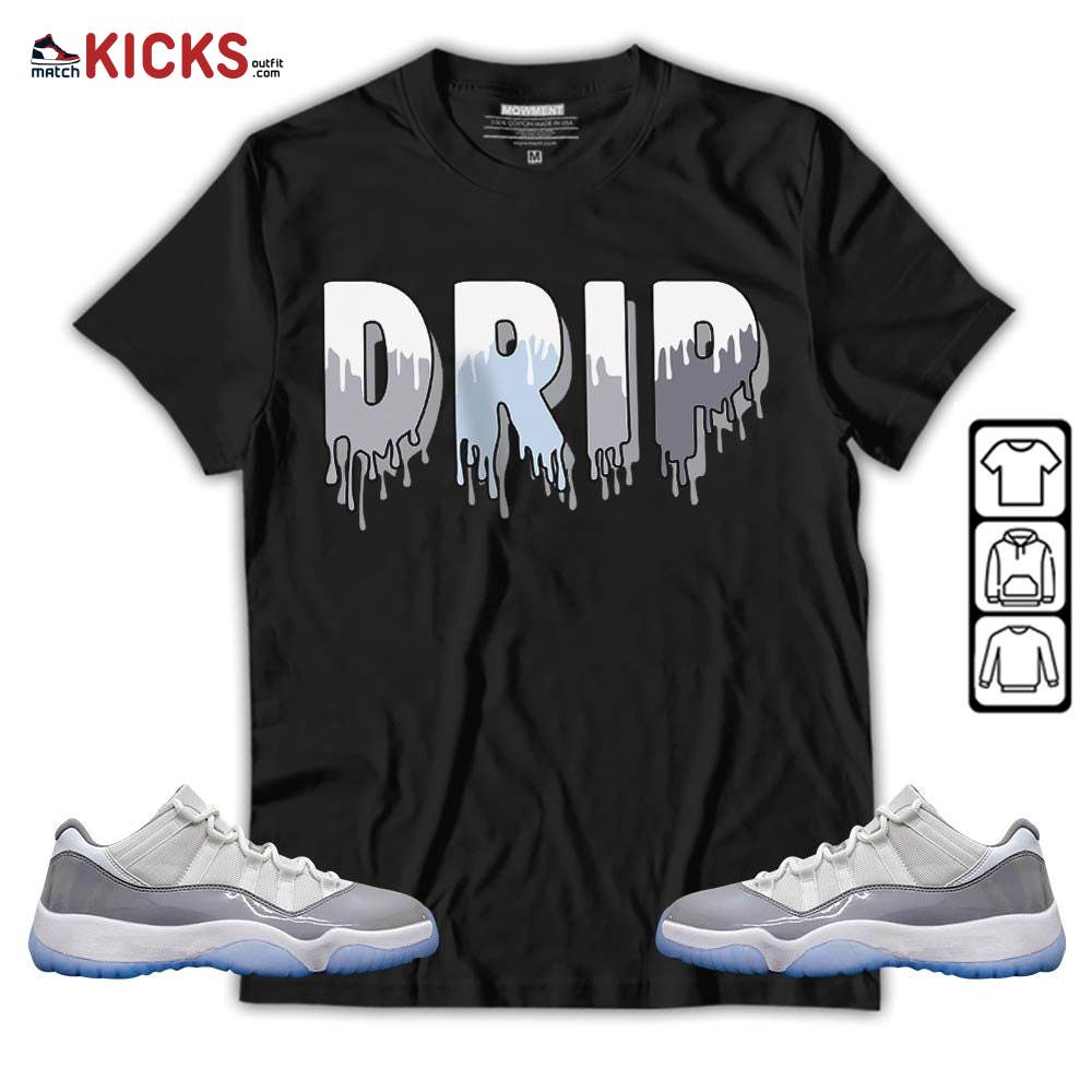 Drip Dripping Sneaker Shirt Match Cement Grey 11s, Jordan 11 Low Cement Grey MKO Sweatshirt