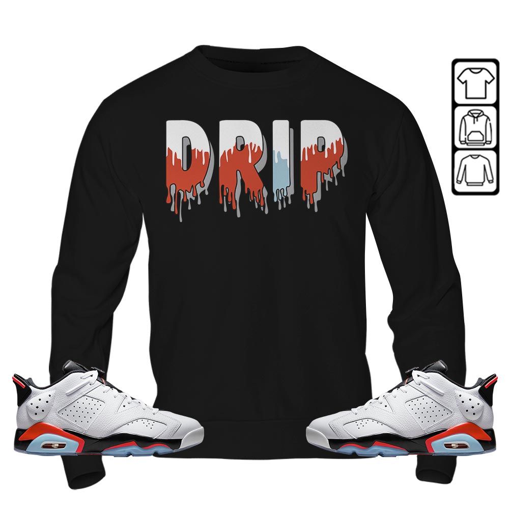 Drip Dripping Sneaker Shirt Match Golf White Infrared 6s, Jordan 6 Low Infrared MKO T-Shirt Drip Dripping Sneaker Shirt Match Golf White Infrared 6s, Jordan 6 Low Infrared MKO T-Shirt