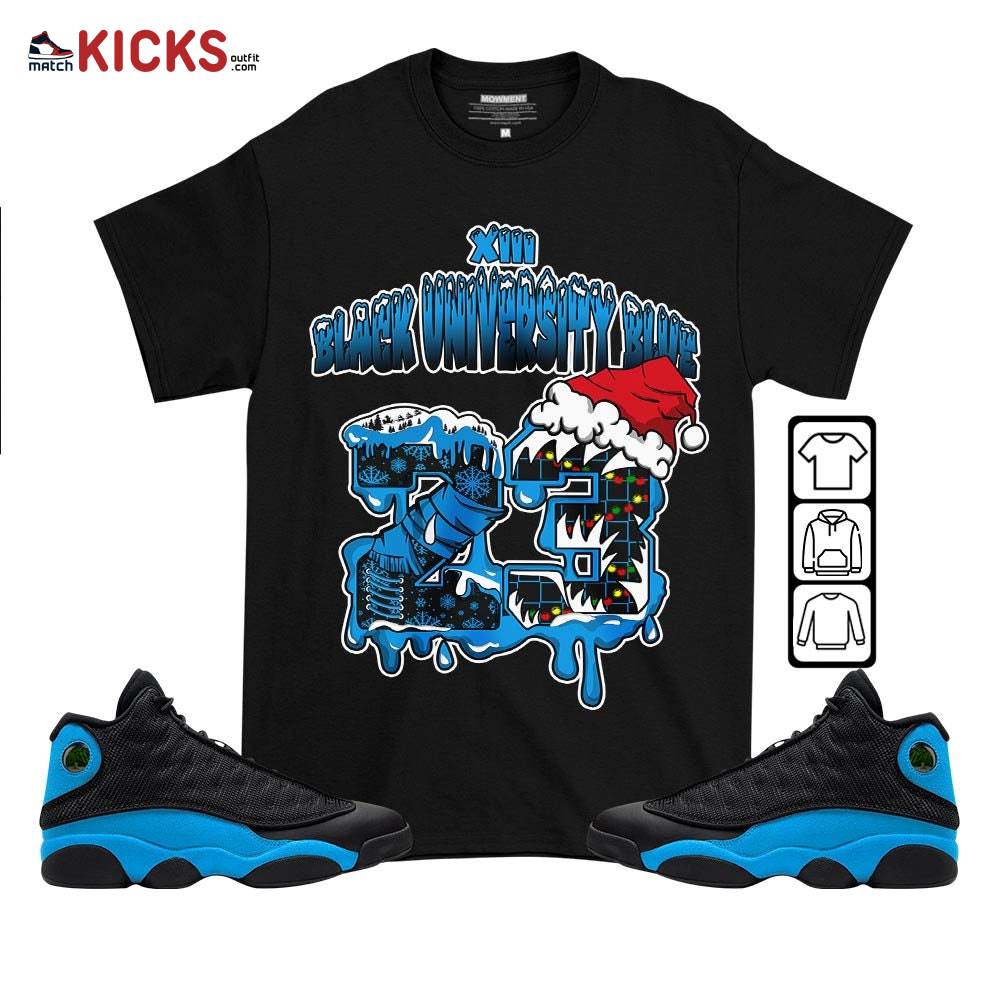 Drip Number 23 Noel Sneaker Shirt Match Black University Blue 13s, Jordan 13 Black University Blue 2022 MKO T-Shirt