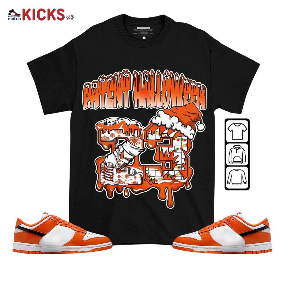 Drip Number 23 Noel Sneaker Shirt Match Dunk Low Orange Black, Dunk Low Patent Halloween MKO T-Shirt