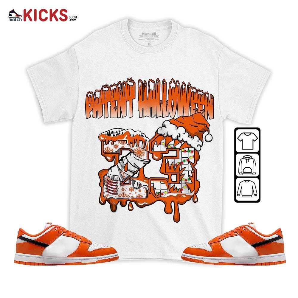 Drip Number 23 Noel Sneaker Shirt Match Dunk Low Orange Black, Dunk Low Patent Halloween MKO T-Shirt Drip Number 23 Noel Sneaker Shirt Match Dunk Low Orange Black, Dunk Low Patent Halloween MKO T-Shirt