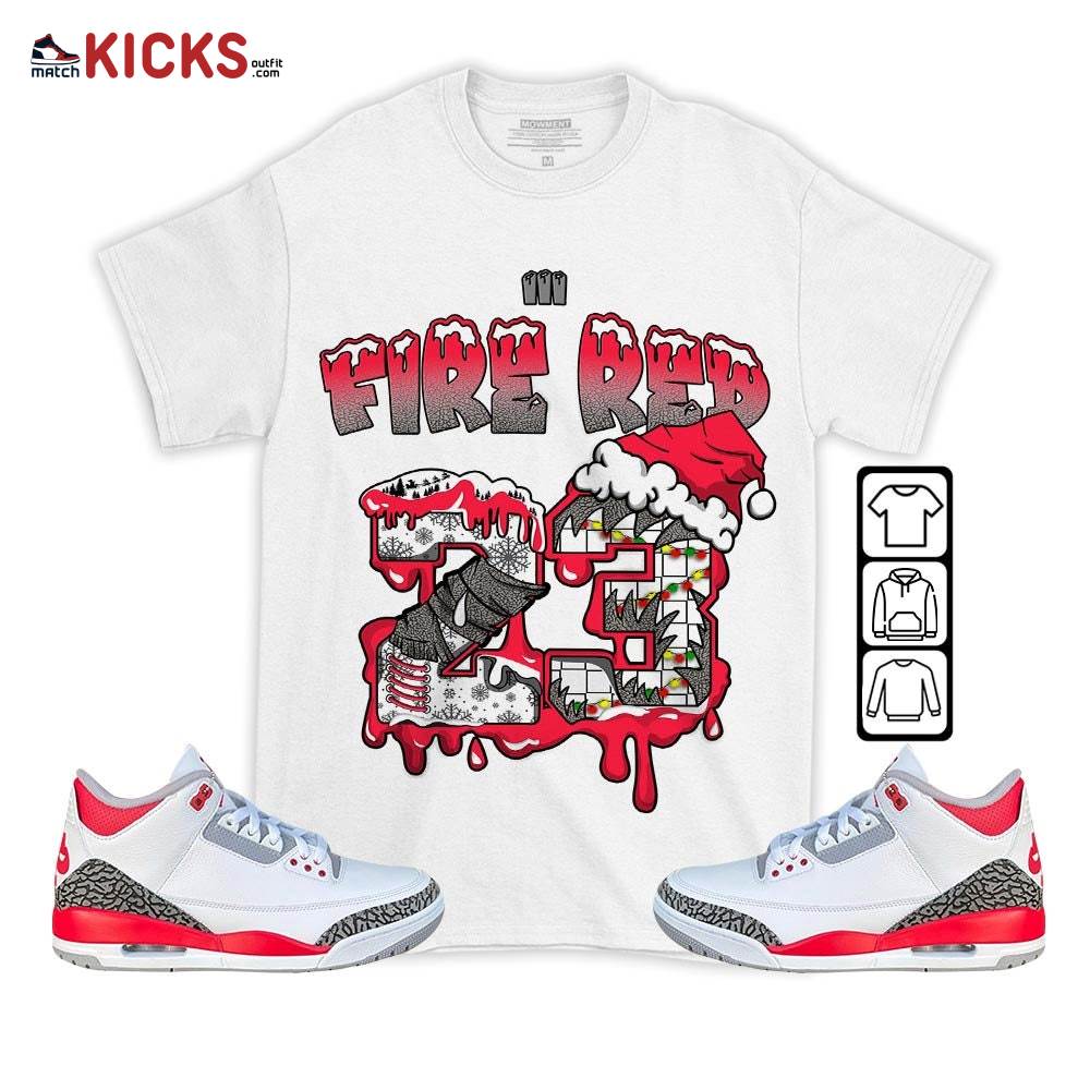 Drip Number 23 Noel Sneaker Shirt Match Fire Red 3s, Jordan 3 Retro Fire Red MKO T-Shirt Drip Number 23 Noel Sneaker Shirt Match Fire Red 3s, Jordan 3 Retro Fire Red MKO T-Shirt
