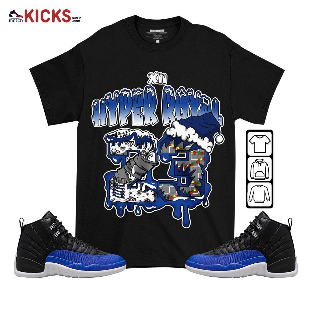 Drip Number 23 Noel Sneaker Shirt Match Hyper Royal 12s, Jordan 12 Hyper Royal MKO T-Shirt