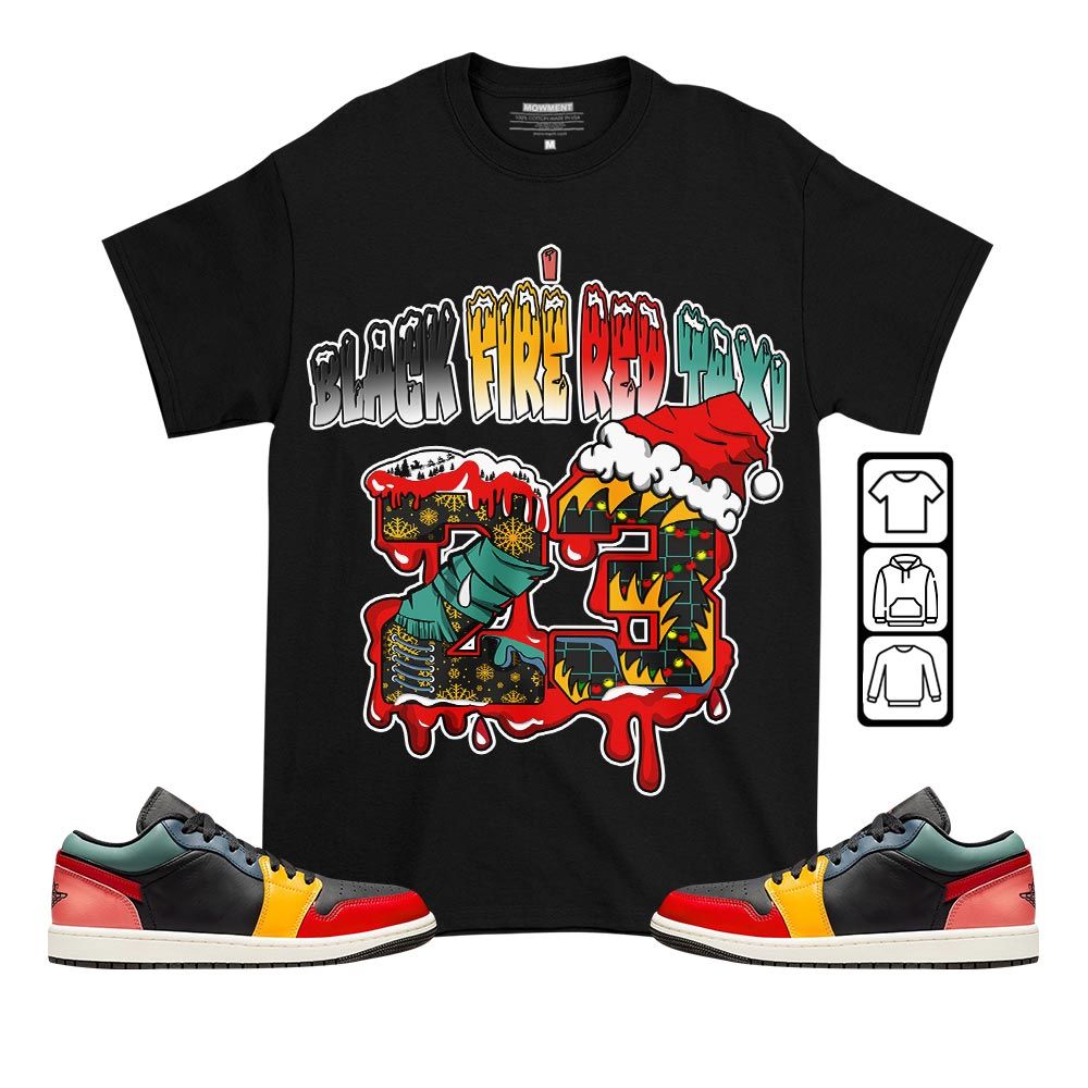 Drip Number 23 Noel Sneaker Shirt Match SE Black Multi 1s, Jordan 1 Low Black Fire Red Taxi MKO T-Shirt