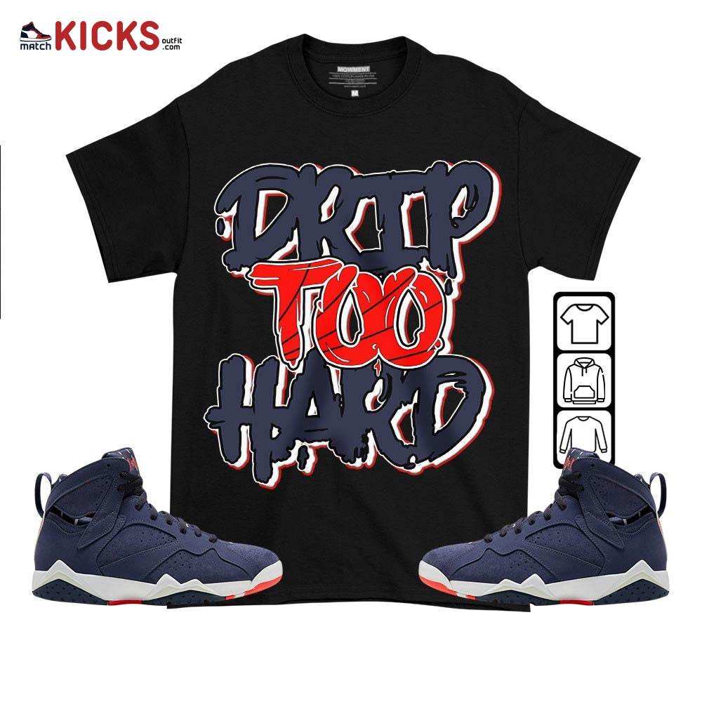 Drip Too Hard Sneaker Shirt Match 7 Neutral Indigo, Jordan 7 Quai 54 MKO T-Shirt Drip Too Hard Sneaker Shirt Match 7 Neutral Indigo, Jordan 7 Quai 54 MKO T-Shirt