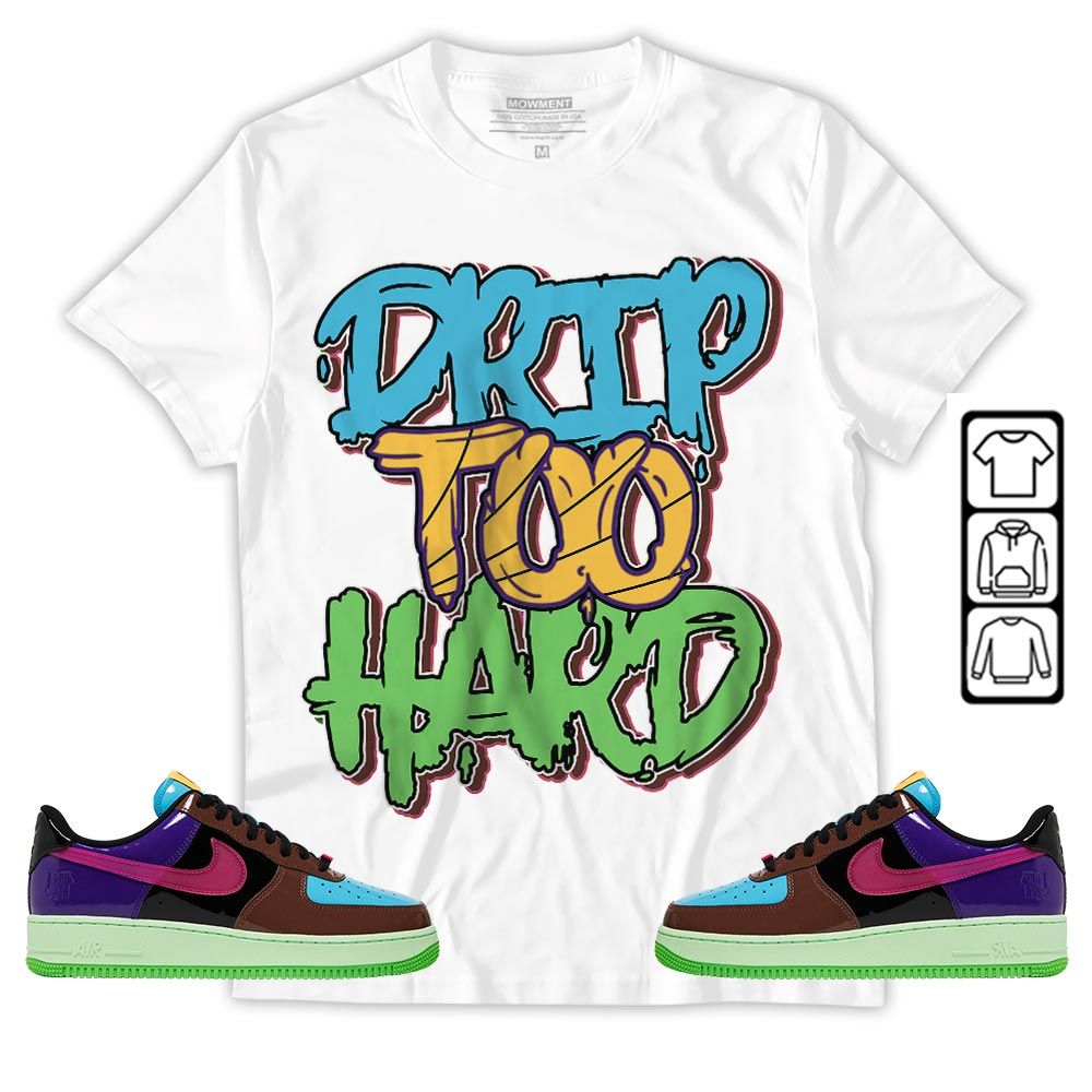 Drip Too Hard Sneaker Shirt Match AF 1 Low SP Pink Prime, Air Force 1 Undefeated Pink Prime MKO Hoodie