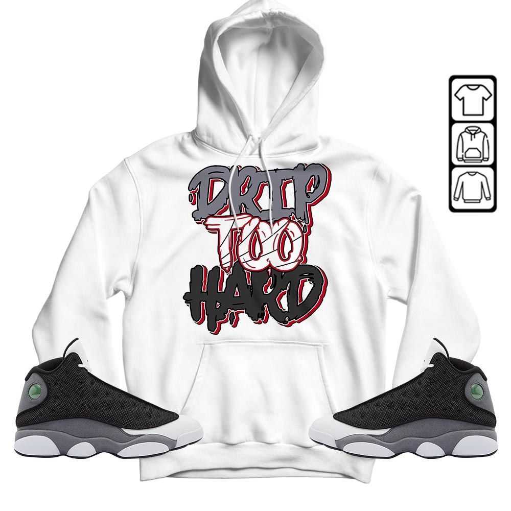 Drip Too Hard Sneaker Shirt Match Black Flint 13s, Jordan Retro 13 Black Flint MKO T-Shirt