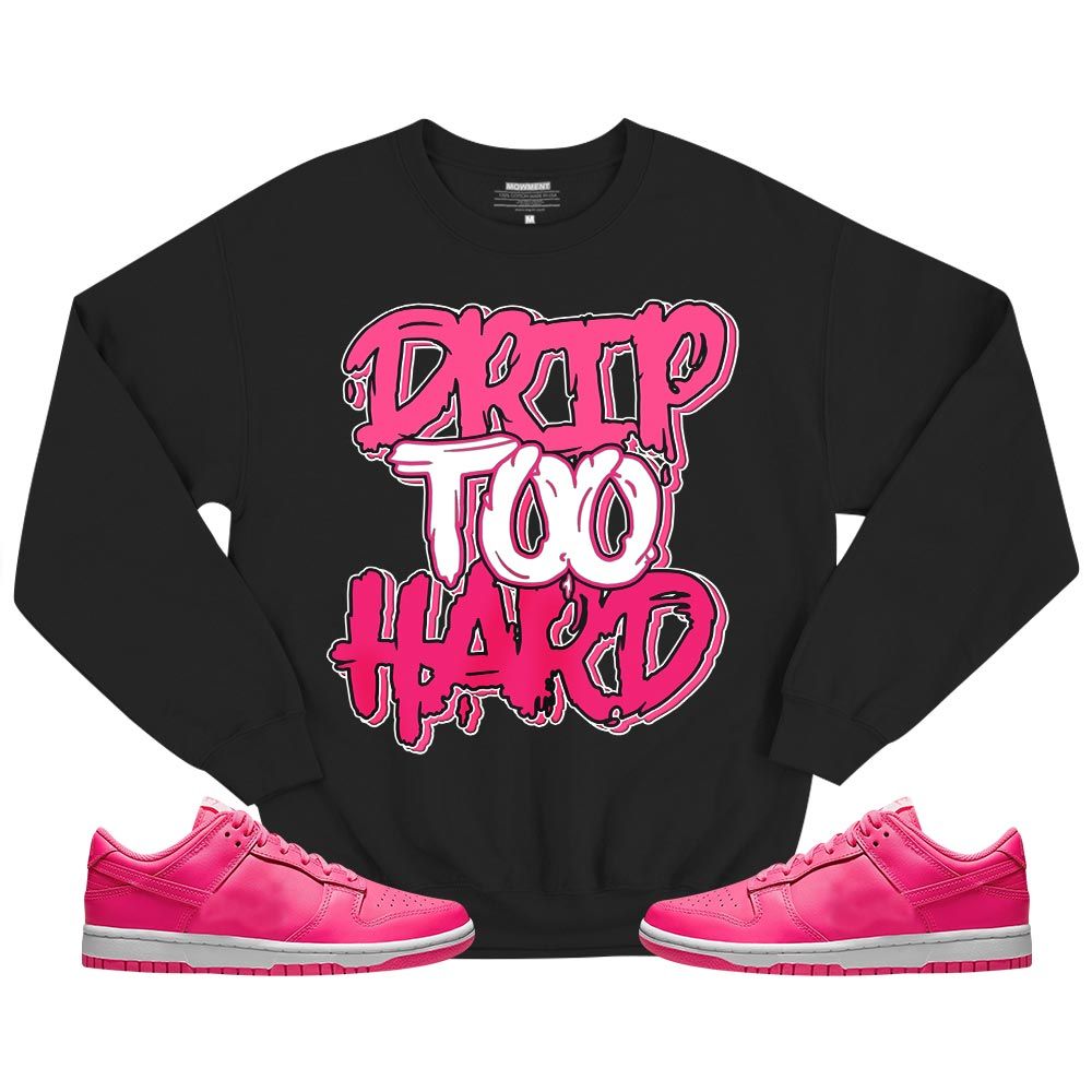 Drip Too Hard Sneaker Shirt Match Dunk Low Hyper Pink, Dunk Low Hot Pink MKO T-Shirt Drip Too Hard Sneaker Shirt Match Dunk Low Hyper Pink, Dunk Low Hot Pink MKO T-Shirt