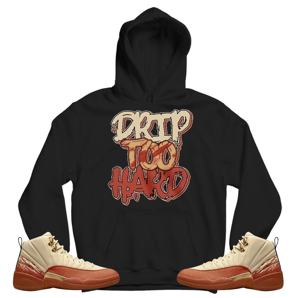 Drip Too Hard Sneaker Shirt Match Eastside Golf 12s, Jordan 12 Retro Eastside Golf MKO T-Shirt