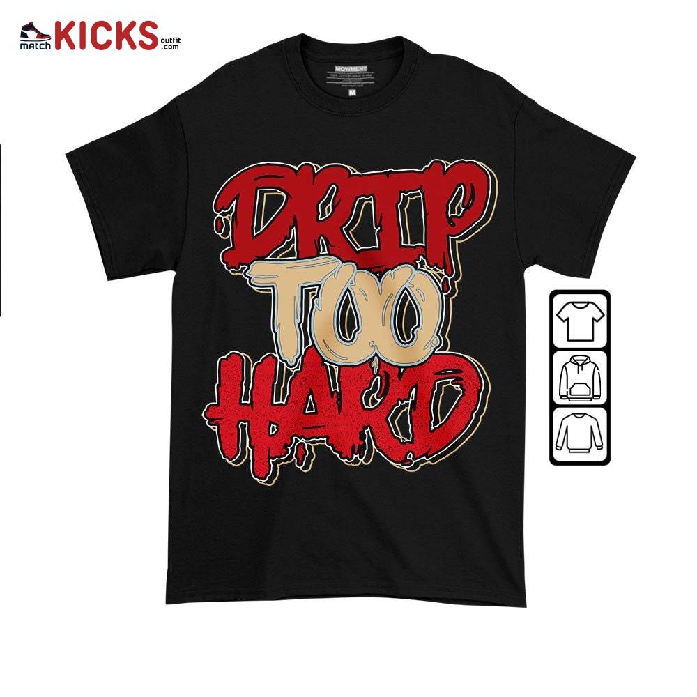 Drip Too Hard Sneaker Shirt Match Gore-Tex 5s, Jordan 5 GORE-TEX Off Noir MKO T-Shirt Drip Too Hard Sneaker Shirt Match Gore-Tex 5s, Jordan 5 GORE-TEX Off Noir MKO T-Shirt