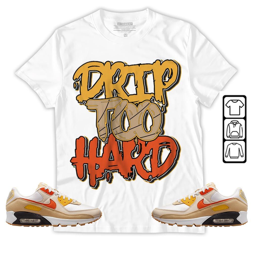 Drip Too Hard Sneaker Shirt Match Max 90 Barometer, Air Max 90 Air Pressure MKO T-Shirt Drip Too Hard Sneaker Shirt Match Max 90 Barometer, Air Max 90 Air Pressure MKO T-Shirt