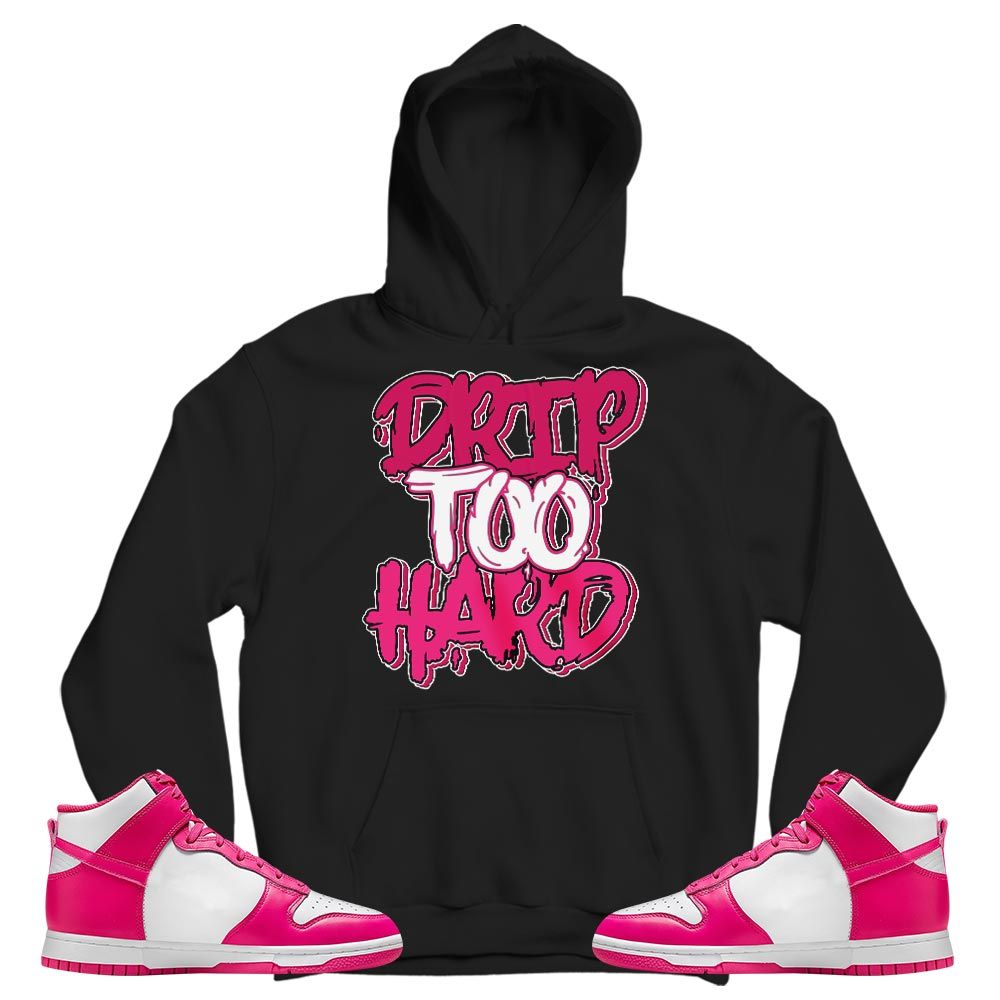 Drip Too Hard Sneaker Shirt Match Pink Prime Dunk, Dunk High Pink Prime MKO T-Shirt