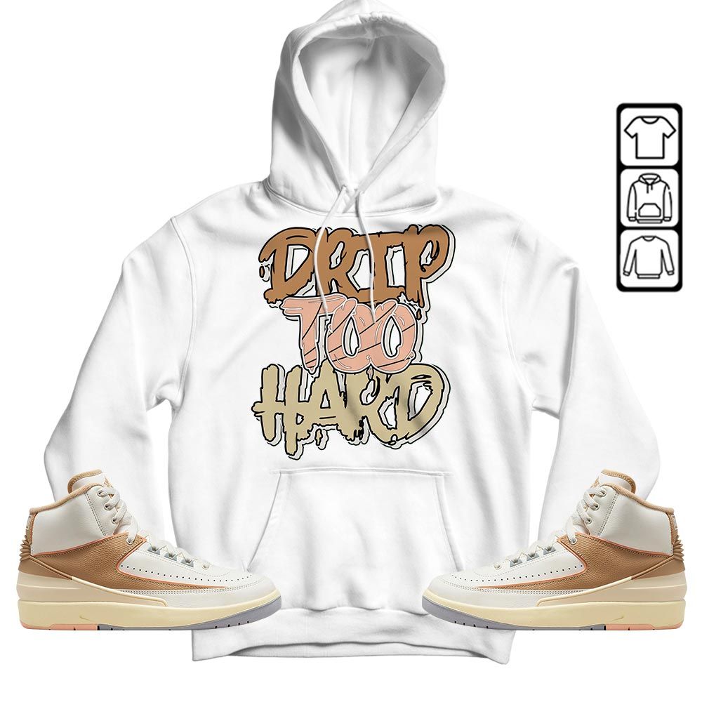 Drip Too Hard Sneaker Shirt Match Retro Craft 2s, Jordan 2 Craft MKO T-Shirt
