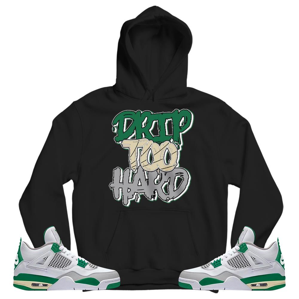 Drip Too Hard Sneaker Shirt Match Retro Pine Green 4s, Jordan 4 Pine Green MKO T-Shirt